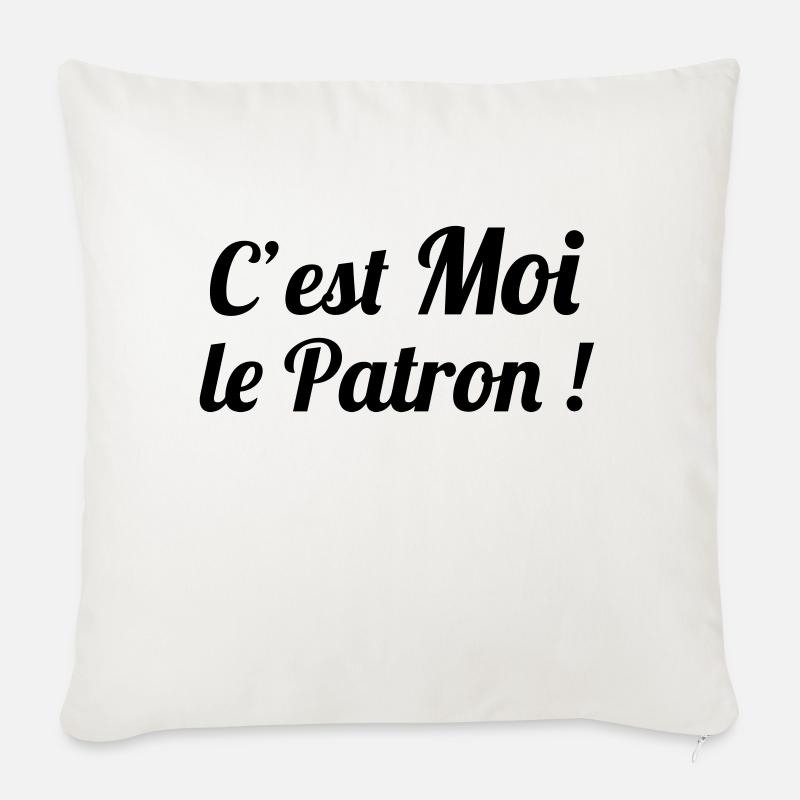 c'est MOI le Patron ! - Sofakissenbezug 45 x 45 cm - Naturweiß