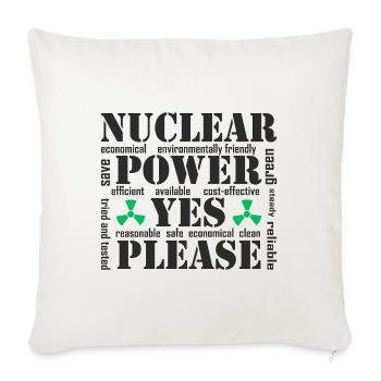 L’énergie nucléaire, oui s’il vous plaît, l’énergie nucléaire - Housse de coussin décorative 45 x 45 cm - blanc nature - Devant