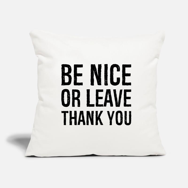 Sei nett oder geh Danke Sofakissenbezug 45 x 45 cm