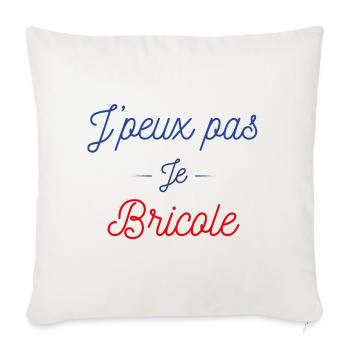 J peux pas je bricole idée cadeau humour bricolage - Housse de coussin décorative 45 x 45 cm - blanc nature - Devant