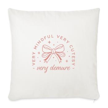 Very demure very mindful coquette aesthetic - Sofa pillowcase 17,3'' x 17,3'' (45 x 45 cm) - natural white - Front