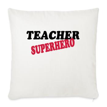 Teacher superhero - Housse de coussin décorative 45 x 45 cm - blanc nature - Devant