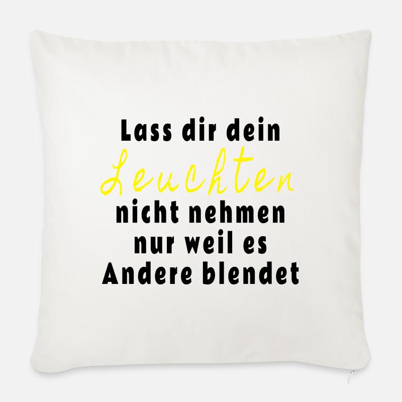 Lass dir dein Leuchten nicht nehmen - Sofakissenbezug 45 x 45 cm - Naturweiß 