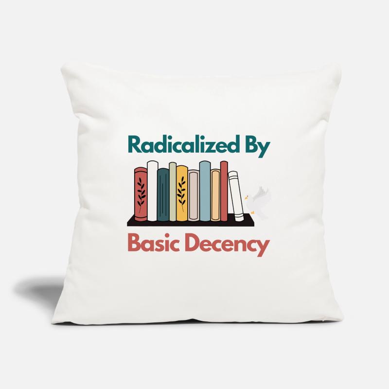 Radicalized By Basic Decency Funny Sarcastic  Sofa pillowcase 17,3'' x 17,3'' (45 x 45 cm)