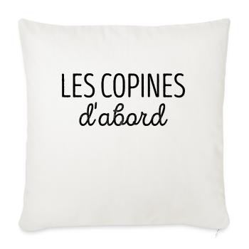Les copines d'abord cadeau citation drôle d'amitié - Housse de coussin décorative 45 x 45 cm - blanc nature - Devant