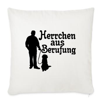 Herrchen aus Berufung, Hund, Tier, Geschenk - Sofakissenbezug 45 x 45 cm - Naturweiß  - Vorne