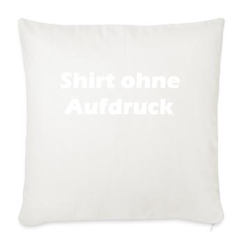 Shirt (fast) ohne Aufdruck - Sofakissenbezug 45 x 45 cm - Naturweiß  - Vorne