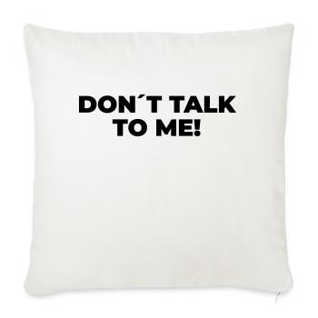 Ne me parlez pas - Déclaration imprimée - Housse de coussin décorative 45 x 45 cm - blanc nature - Devant