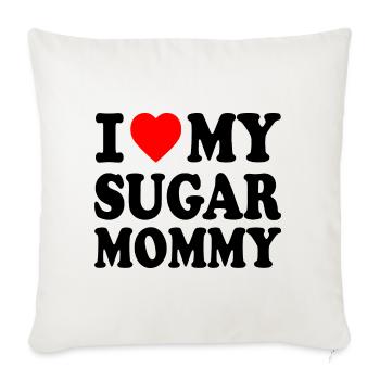 I love my Sugar mommy - Sofakissenbezug 45 x 45 cm - Naturweiß  - Vorne
