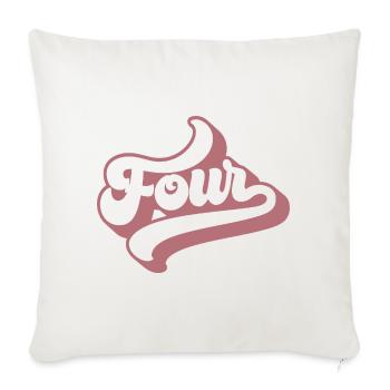Four 4th Birthday For Girls 4 Years Old - Sofa pillowcase 17,3'' x 17,3'' (45 x 45 cm) - natural white - Front