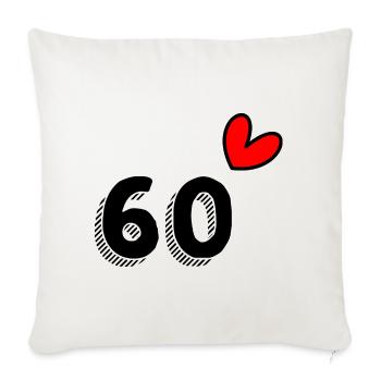 60. 60 YEARS. 60th ANNIVERSARY. 60TH BIRTHDAY. - Sofa pillowcase 17,3'' x 17,3'' (45 x 45 cm) - natural white - Front