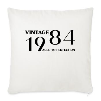 Vintage 1984 aged to perfection - Sofa pillowcase 17,3'' x 17,3'' (45 x 45 cm) - natural white - Front