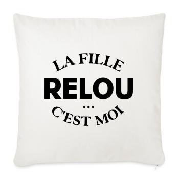 La Fille relou c’est moi – humour femme - Housse de coussin décorative 45 x 45 cm - blanc nature - Devant
