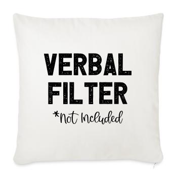 Verbal Filter Not Included I Fun Lustiges - Sofakissenbezug 45 x 45 cm - Naturweiß  - Vorne