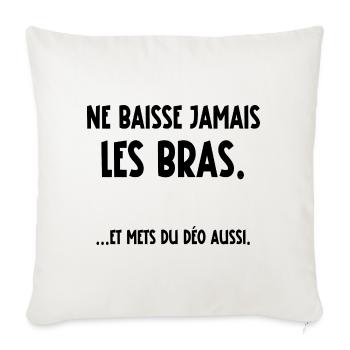 ne baisse jamais les bras - Housse de coussin décorative 45 x 45 cm - blanc nature - Devant