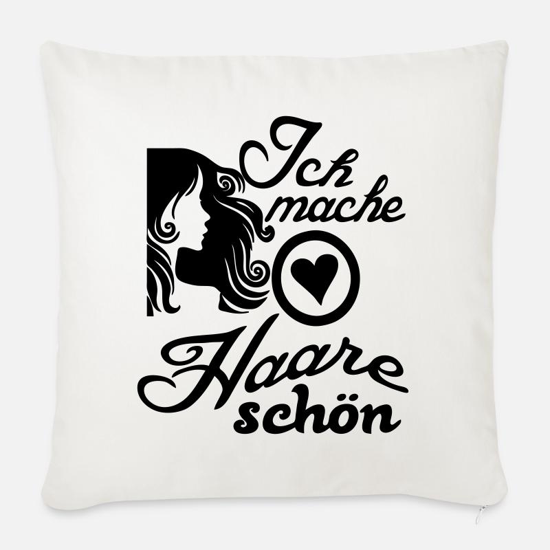 Ich mache Haare schön Friseur Spruch Geschenk - Sofakissenbezug 45 x 45 cm - Naturweiß