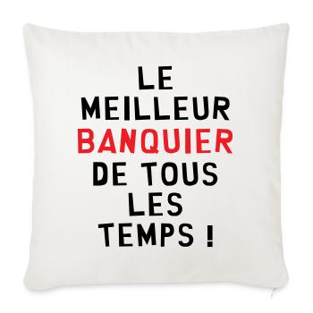 Best banker of all time! - Sofa pillowcase 17,3'' x 17,3'' (45 x 45 cm) - natural white - Front