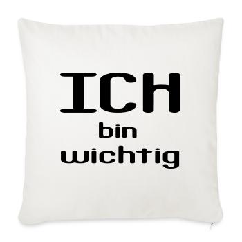 ICH bin wichtig - Sofakissenbezug 45 x 45 cm - Naturweiß  - Vorne