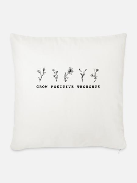 Grow positive Thoughts - Sofakissenbezug 45 x 45 cm - Naturweiß