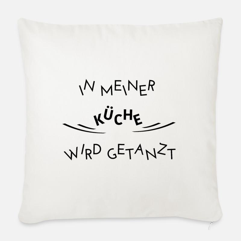 In meiner Küche wird getanzt - Sofakissenbezug 45 x 45 cm - Naturweiß 