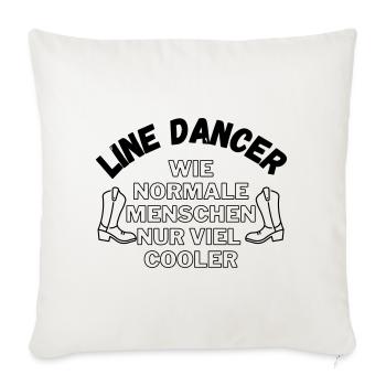 Line Dancer: Wie normale Menschen nur viel cooler - Sofakissenbezug 45 x 45 cm - Naturweiß  - Vorne