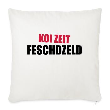 Koi Zeit Feschdzeld - Sofakissenbezug 45 x 45 cm - Naturweiß  - Vorne