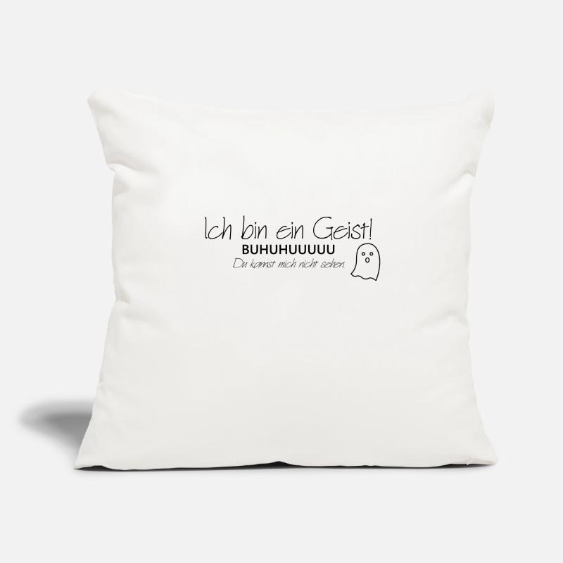 Ich bin ein Geist - Du kannst mich nicht sehen! Sofakissenbezug 45 x 45 cm