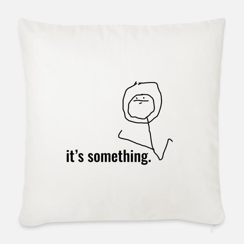 Its Something Motiv - Sofakissenbezug 45 x 45 cm - Naturweiß