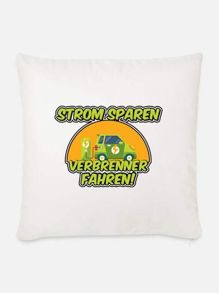 Strom sparen, Verbrenner fahren! - Sofakissenbezug 45 x 45 cm - Naturweiß