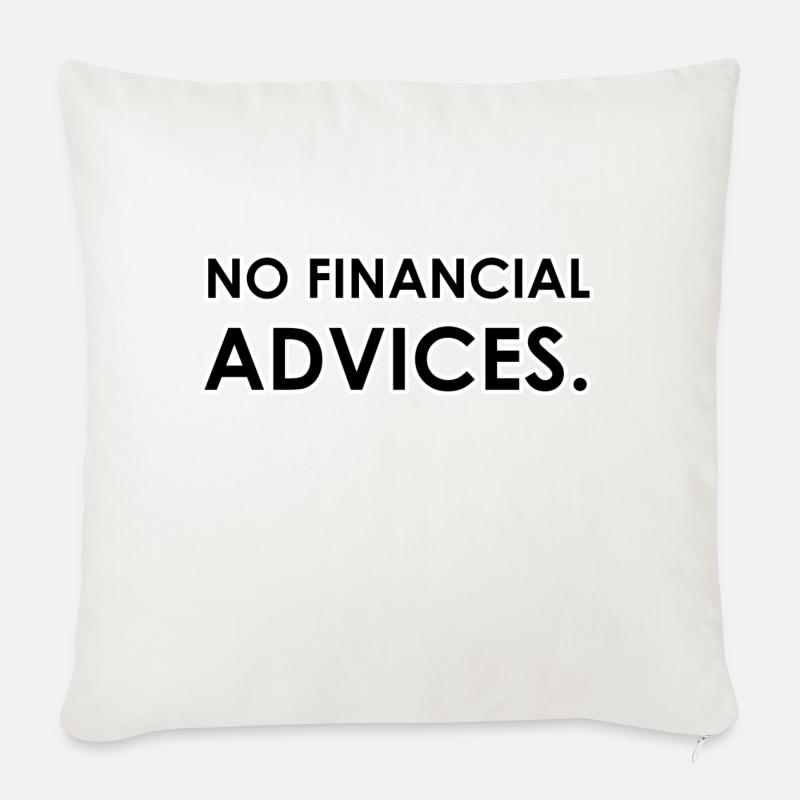 No Financial Advices - Disclaimer Spruch - Sofakissenbezug 45 x 45 cm - Naturweiß 