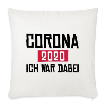 Corona 2020 ich war dabei - Sofakissenbezug 45 x 45 cm - Naturweiß  - Vorne