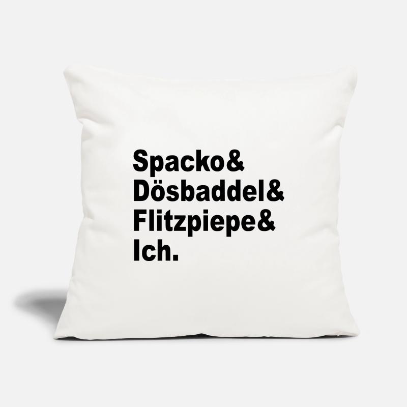Spacko, Dösbaddel, Flitzpiepe, Ich. Sofakissenbezug 45 x 45 cm