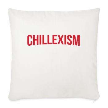 Chillexism chillen - Sofakissenbezug 45 x 45 cm - Naturweiß  - Vorne