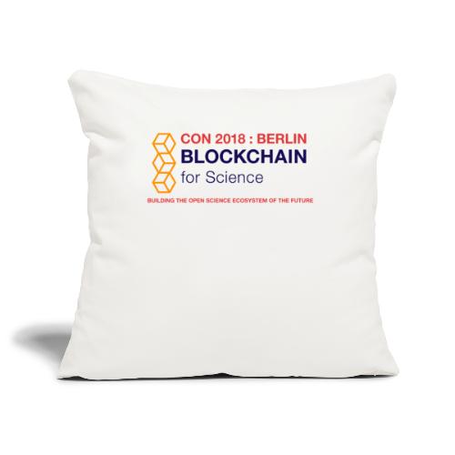 Blockchain For Science Conference 2018 - Sofa pillowcase 17,3'' x 17,3'' (45 x 45 cm)