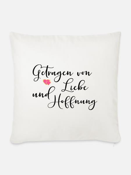 LIEBE HOFFNUNG SPRÜCHE TRAUER - Sofakissenbezug 45 x 45 cm - Naturweiß