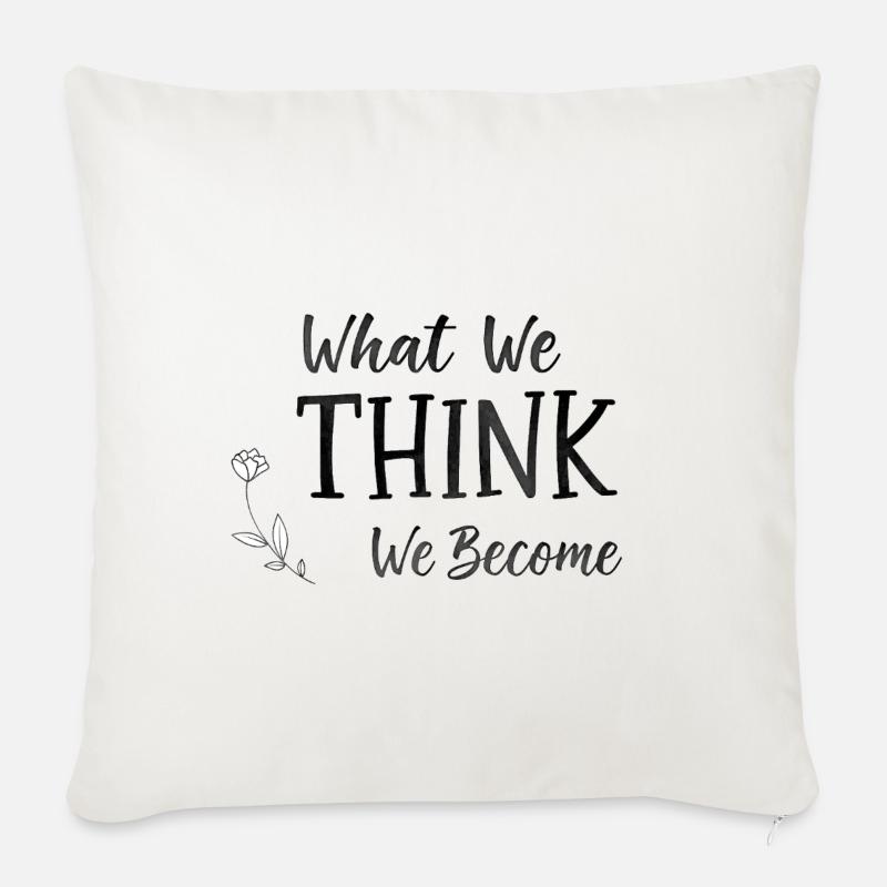 what we think we become - Sofakissenbezug 45 x 45 cm - Naturweiß 