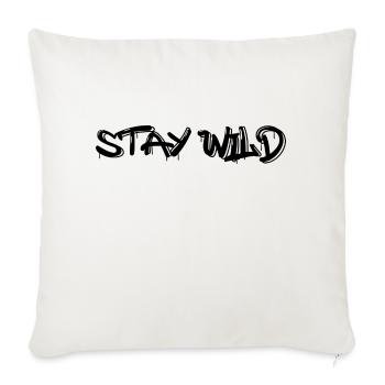Stay Wild - Sofakissenbezug 45 x 45 cm - Naturweiß  - Vorne