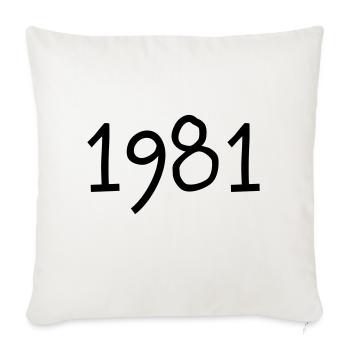 Geburtsjahr 1981 Geschenkidee Geburtstag - Sofakissenbezug 45 x 45 cm - Naturweiß  - Vorne