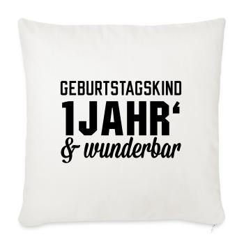 Geburtstagskind 1 wunderbar - Sofakissenbezug 45 x 45 cm - Naturweiß  - Vorne