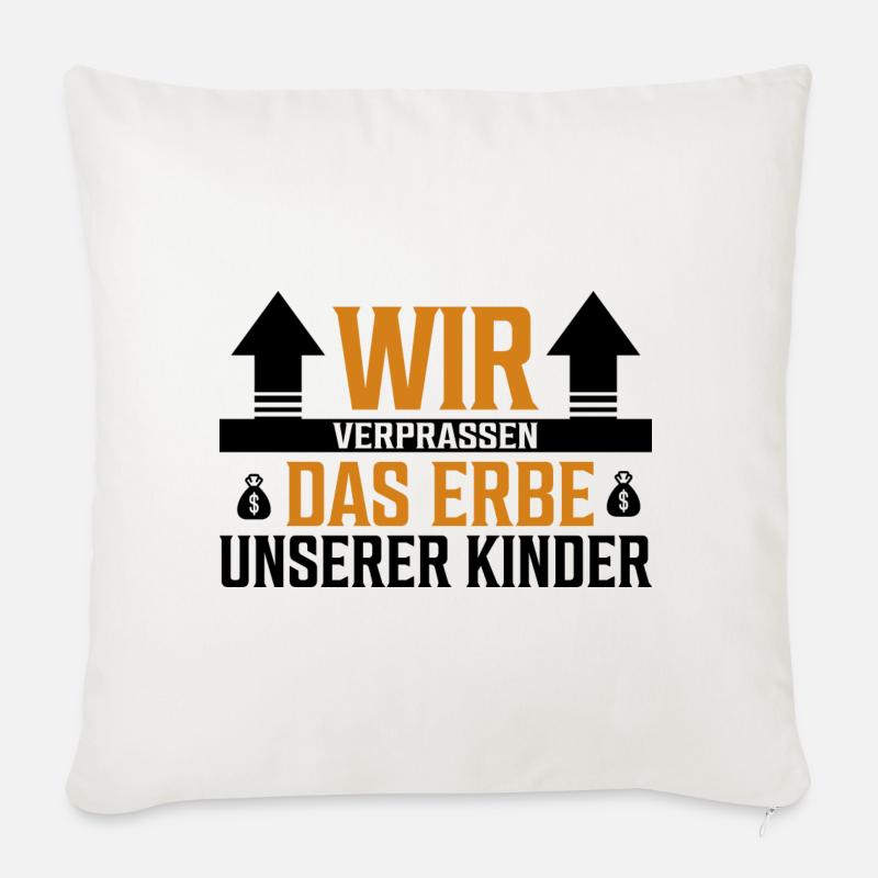 Wir verprassen das Erbe unserer Kinder - Sticker - Sofakissenbezug 45 x 45 cm - Naturweiß 