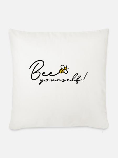 Bee yourself be yourself - Sofakissenbezug 45 x 45 cm - Naturweiß