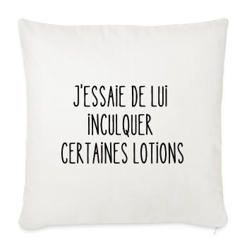 j'essaie de lui inculquer certaines lotions - Housse de coussin décorative 45 x 45 cm - blanc nature - Devant