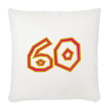 60. 60 YEARS. 60th ANNIVERSARY. 60TH BIRTHDAY. - Sofa pillowcase 17,3'' x 17,3'' (45 x 45 cm) - natural white - Front