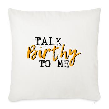 Talk Birthy To Me 3 - Sofa pillowcase 17,3'' x 17,3'' (45 x 45 cm) - natural white - Front