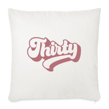 Trente 30e anniversaire pour les femmes de 30 ans - Housse de coussin décorative 45 x 45 cm - blanc nature - Devant