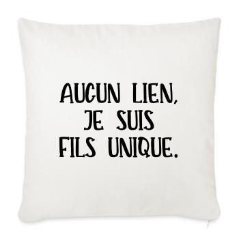 aucun lien je suis fils unique - Housse de coussin décorative 45 x 45 cm - blanc nature - Devant