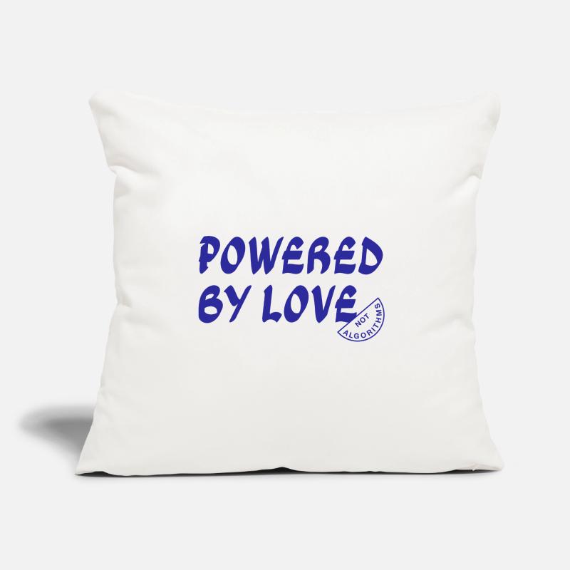 Powered By Love Not Algorithms Sofa pillowcase 17,3'' x 17,3'' (45 x 45 cm)