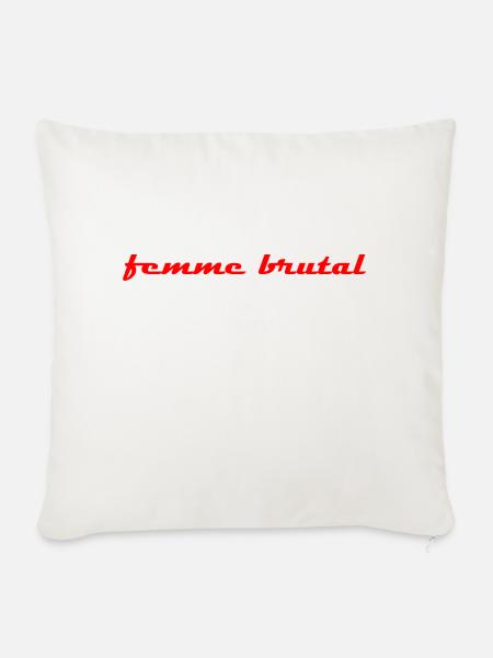 femme brutal. - Sofakissenbezug 45 x 45 cm - Naturweiß 