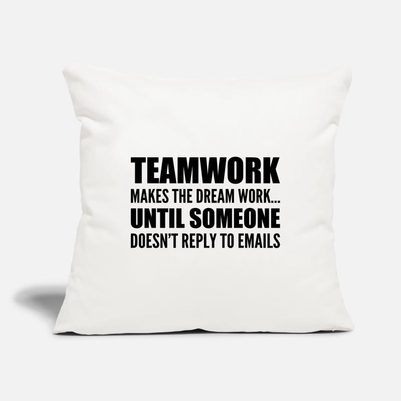 Teamwork... without email response Sofa pillowcase 17,3'' x 17,3'' (45 x 45 cm)