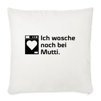 Ich wasche noch bei Mutti - Sofakissenbezug 45 x 45 cm - Naturweiß  - Vorne